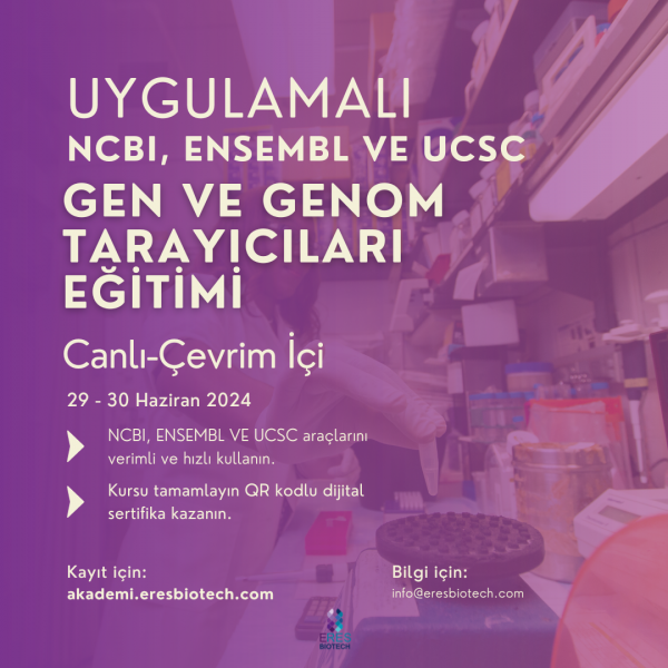 NCBI, Ensembl ve UCSC Genom Tarayıcısı Uygulamalı